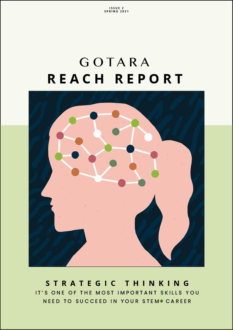 Gotara-Reach-Report-Cover-Strategic Thinking-Career-advice-for-women-in-STEM Cover-of-Reach-Report-Strategic-Thinking